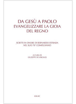 DA GESU' A PAOLO EVANGELIZZARE LA GIOIA DEL REGNO