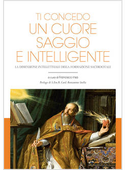 TI CONCEDO UN CUORE SAGGIO E INTELLIGENTE. LA DIMENSIONE INTELLETTUALE