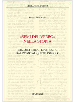 SEMI DEL VERBO NELLA STORIA. PERCORSI BIBLICI E PATRISTICI