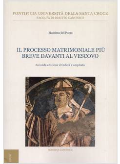 IL PROCESSO MATRIMONIALE PIU' BREVE DAVANTI AL VESCOVO II ED RIVEDUTA E AMPLIATA
