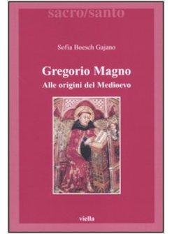 GREGORIO MAGNO ALLE ORIGINI DEL MEDIOEVO