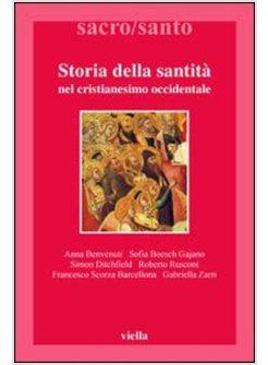 STORIA DELLA SANTITA' NEL CRISTIANESIMO OCCIDENTALE