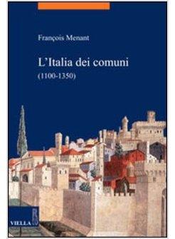 L'ITALIA DEI COMUNI (1100-1350)