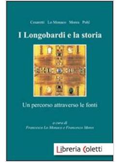 I LONGOBARDI E LA STORIA. UN PERCORSO ATTRAVERSO LE FONTI