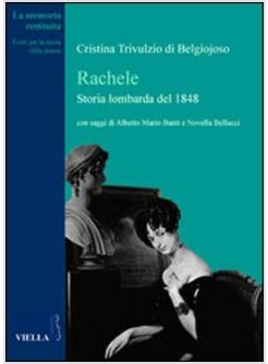 RACHELE. UNA STORIA LOMBARDA DEL 1848