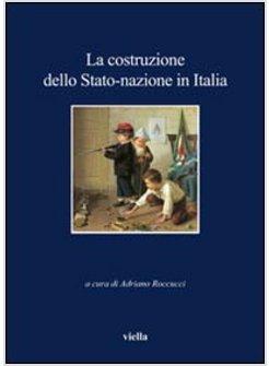LA COSTRUZIONE DELLO STATO-NAZIONE IN ITALIA