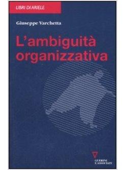 AMBIGUITA' ORGANIZZATIVA (L')