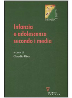 INFANZIA E ADOLESCENZA SECONDO I MEDIA