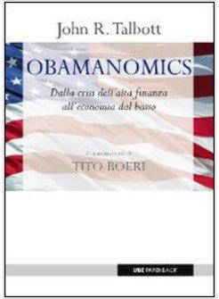 OBAMANIMICS DALLA CRISI DELL'ALTA FINANZA ALL'ECONOMIA DAL BASSO