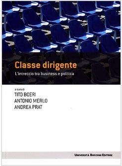 CLASSE DIRIGENTE INTRECCIO TRA BUSINESS E POLITICA
