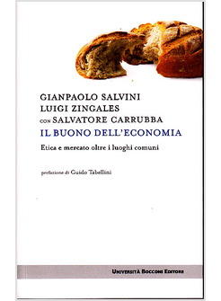 BUONO DELL'ECONOMIA ETICA E MERCATO OLTRE I LUOGHI COMUNI (IL)