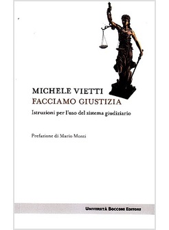 FACCIAMO GIUSTIZIA. ISTRUZIONI PER L'USO DEL SISTEMA GIUDIZIARIO