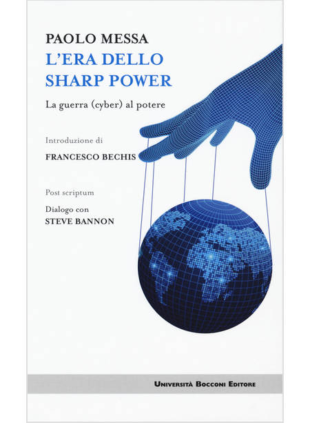 ERA DELLO SHARP POWER. LA GUERRA (CYBER) AL POTERE (L')