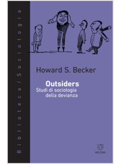OUTSIDERS. STUDI DI SOCIOLOGIA DELLA DEVIANZA