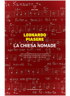 LA CHIESA NOMADE PER UN'ANTROPOLOGIA STORICA DELL'EVANGELIZZAZIONE CATTOLICA