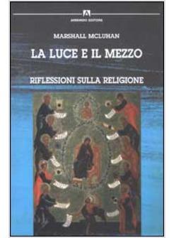 LUCE E IL MEZZO