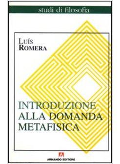 INTRODUZIONE ALLA DOMANDA METAFISICA