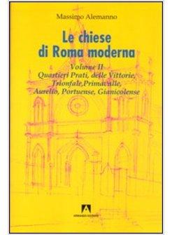 CHIESE DI ROMA MODERNA 2 QUARTIERI PRATI DELLE VITTORIE TRIONFALE PRIMAVALLE