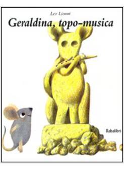 GERALDINA, TOPO-MUSICA. EDIZ. ILLUSTRATA