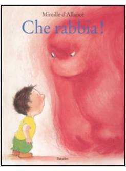 CHE RABBIA! EDIZ. ILLUSTRATA