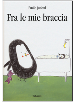 FRA LE MIE BRACCIA. EDIZ. ILLUSTRATA