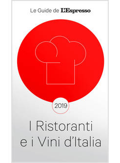 I RISTORANTI E I VINI D'ITALIA 2019