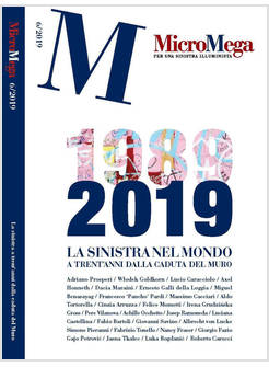 MICROMEGA 1989-2019 LA SINISTRA NEL MONDO A TRENT'ANNI DALLA CADUTA DEL MURO