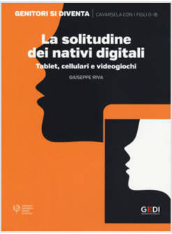 LA SOLITUDINE DEI NATIVI DIGITALI