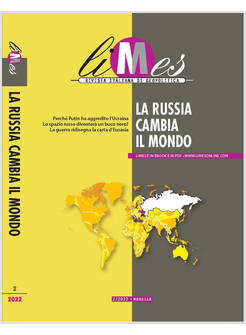 LIMES RIVISTA ITALIANA DI GEOPOLITICA 2/2022 LA RUSSIA CAMBIA IL MONDO