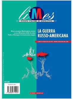 LIMES RIVISTA ITALIANA DI GEOPOLITICA 6/2022 LA GUERRA RUSSO-AMERICANA