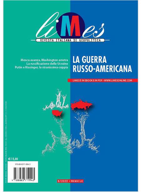 LIMES RIVISTA ITALIANA DI GEOPOLITICA 6/2022 LA GUERRA RUSSO-AMERICANA