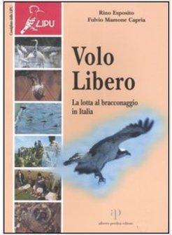 VOLO LIBERO LA LOTTA AL BRACCO MAGGIO IN ITALIA