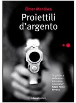 PROIETTILI D'ARGENTO