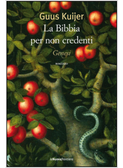 LA BIBBIA PER NON CREDENTI. GENESI