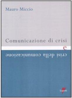COMUNICAZIONE DI CRISI E CRISI DELLA COMUNICAZIONE