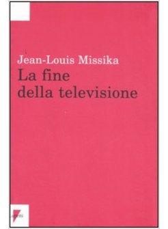 FINE DELLA TELEVISIONE (LA)