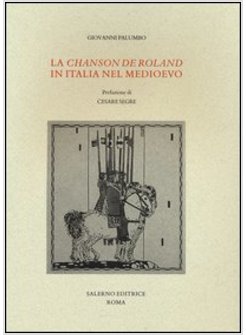 &laquo;CHANSON DE ROLAND&raquo; IN ITALIA NEL MEDIOEVO (LA)