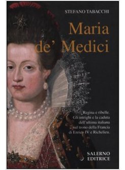 MARIA DE' MEDICI