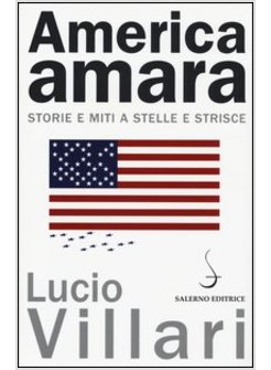 AMERICA AMARA. STORIE E MITI A STELLE E STRISCE