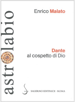 DANTE AL COSPETTO DI DIO (LETTURA DEL CANTO XXXIII DEL PARADISO)