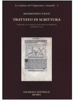 TRATTATO DI SCRITTURA. THEORICA ET PRATICA DE MODO SCRIBENDI (VENEZIA, 1514)