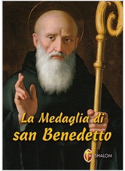 LA MEDAGLIA DI SAN BENEDETTO
