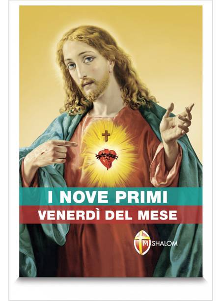 I NOVE PRIMI VENERDI' DEL MESE