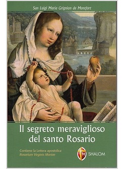 IL SEGRETO MERAVIGLIOSO DEL SANTO ROSARIO