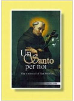 SANTO PER NOI VITA E MIRACOLI DI SAN PACIFICO