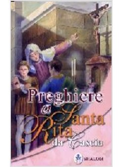 PREGHIERE A SANTA RITA DA CASCIA