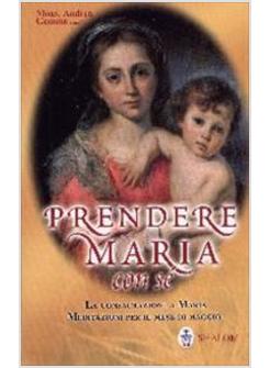 PRENDERE MARIA CON SE'