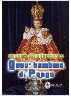 NOVENA E CORONCINA A GESU BAMBINO DI PRAGA