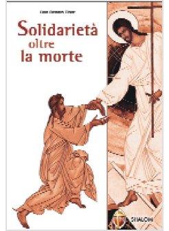 SOLIDARIETA' OLTRE LA MORTE