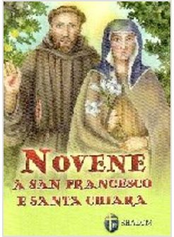 NOVENE A SAN FRANCESCO E SANTA CHIARA